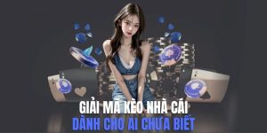 Giải mã kèo nhà cái