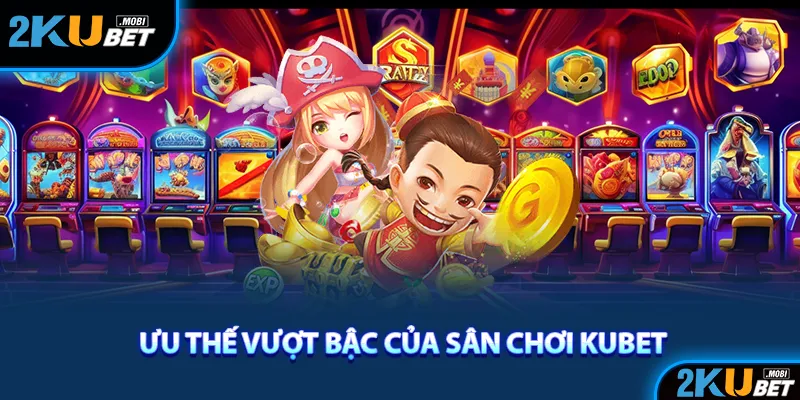 Hội tụ tinh hoa của làng giải trí cá cược trực tuyến đẳng cấp